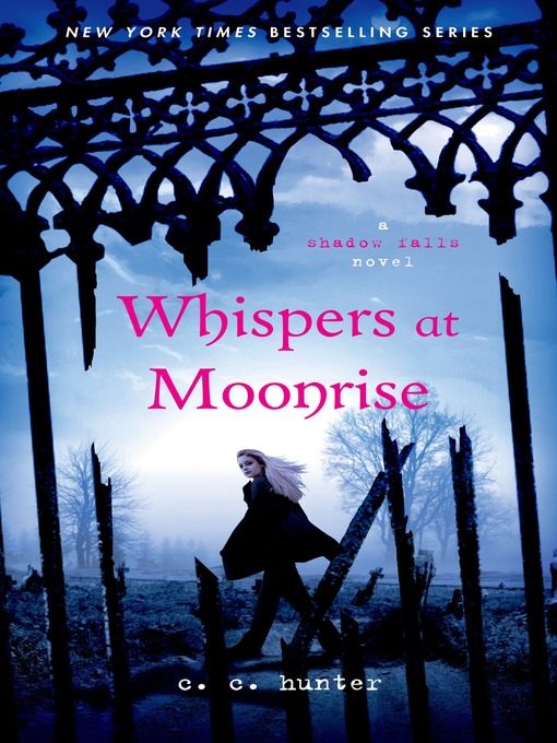 Title details for Whispers at Moonrise by C. C. Hunter - Available